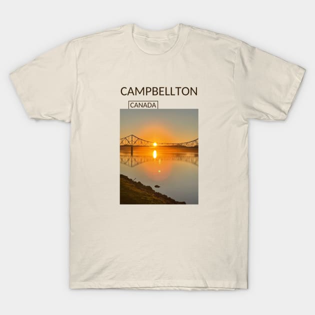 Campbellton New Brunswick Canada Bridge Sunset Souvenir Present Gift for Christian Canadian T-shirt Apparel Mug Notebook Tote Pillow Sticker Magnet T-Shirt by Mr. Travel Joy